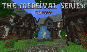 The Medieval Series: The Manor